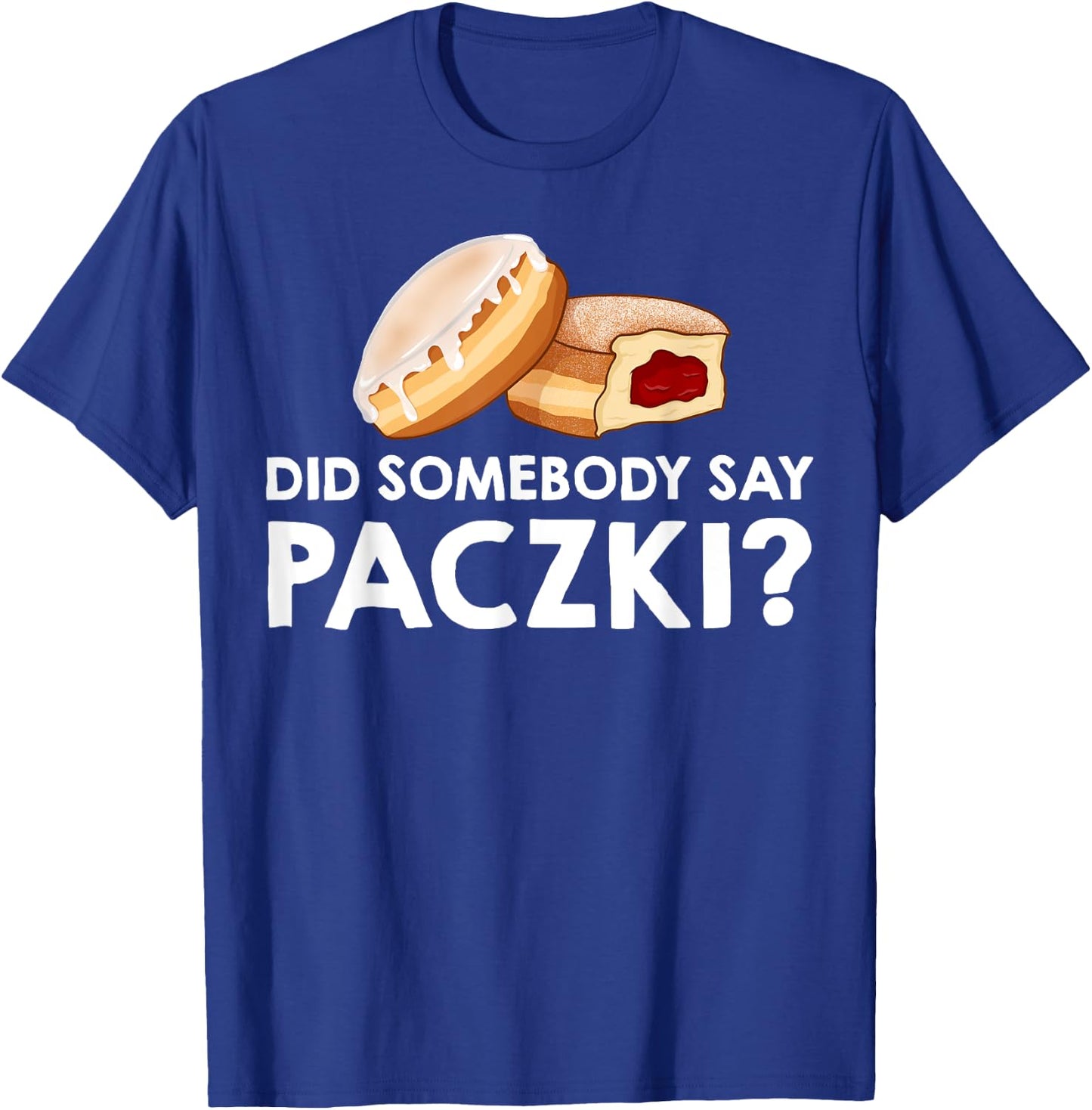 Paczki Polish Donut Poland Dessert T-Shirt - T-Shirt | Royal