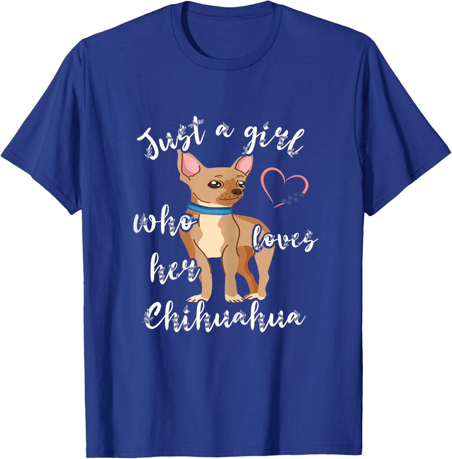 Chihuahua Girl Chiwawa Dog Puppy Dog Owner Pet T-Shirt - T-Shirt | Royal