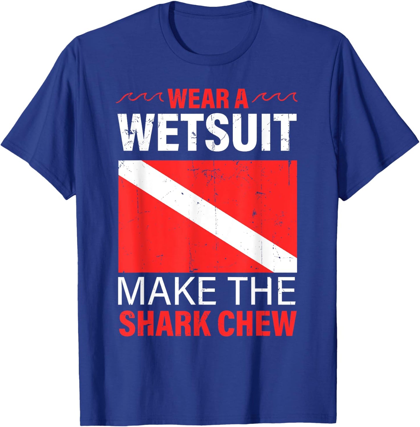 Scuba Diving Gear Ocean Underwater Lover Diver Wetsuit T-Shirt - T-Shirt | Royal