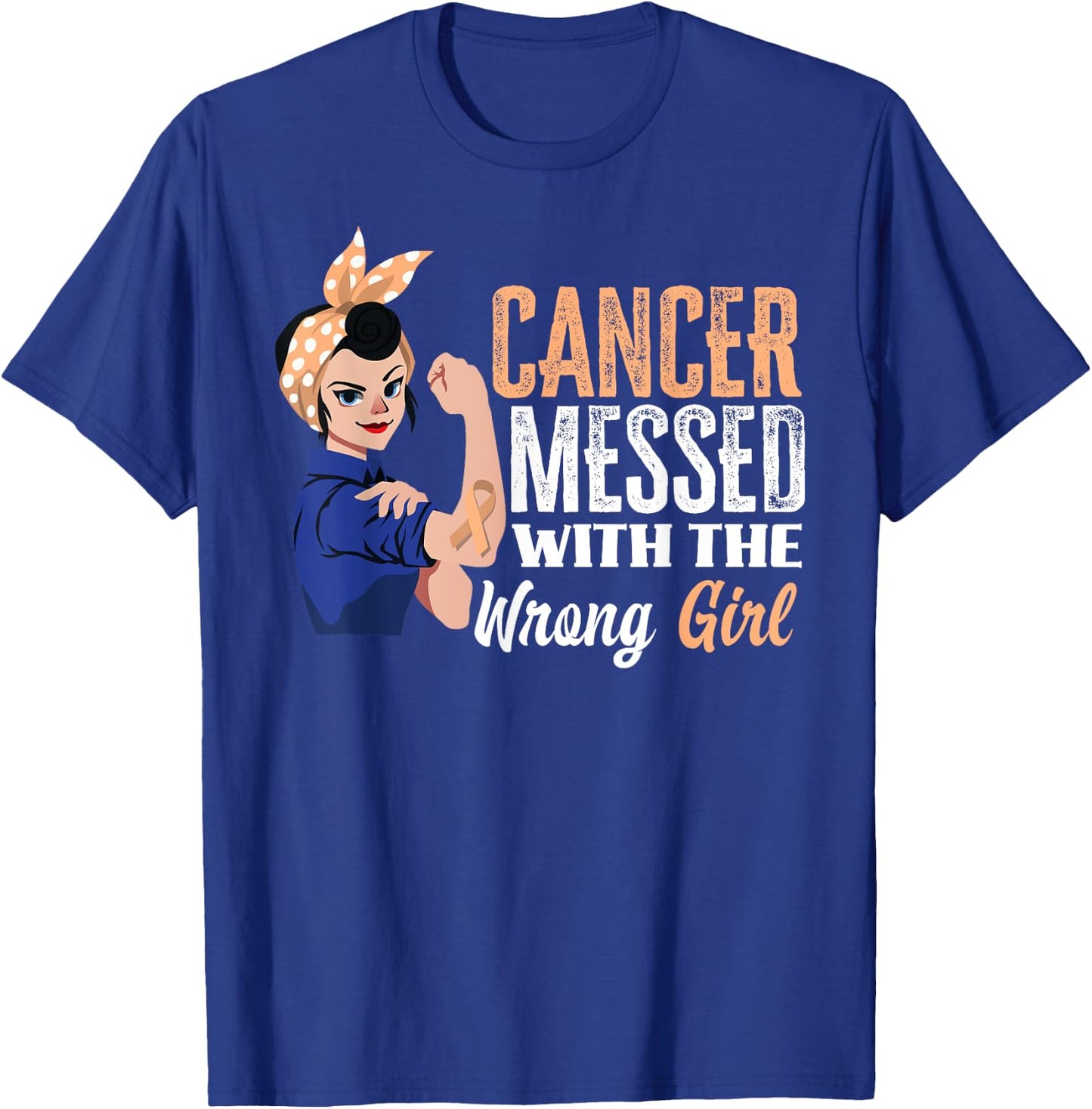 Cancer Messed With The Wrong Girl Uterine Cancer Awareness T-Shirt - T-Shirt | Royal