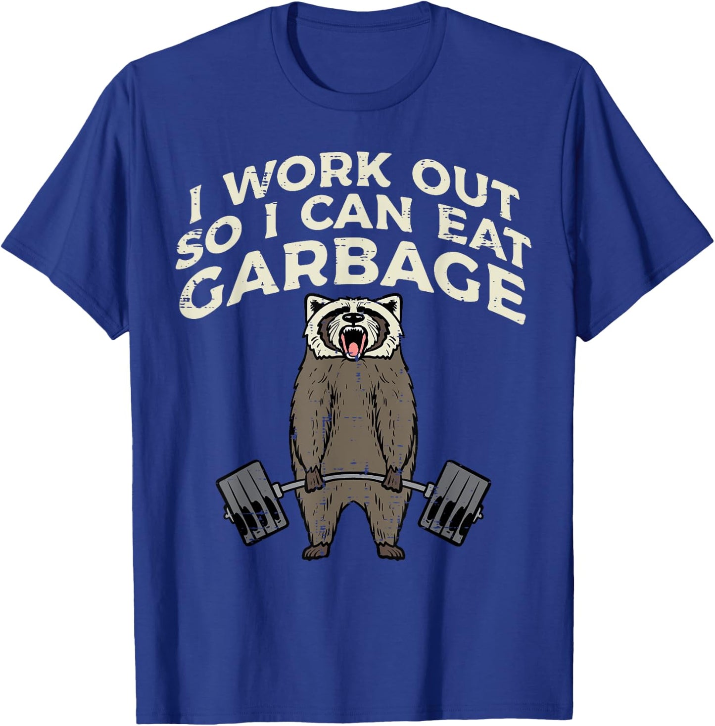 Raccoon I Workout So I Can Eat Garbage Gym Fitness Men Women T-Shirt - T-Shirt | Royal