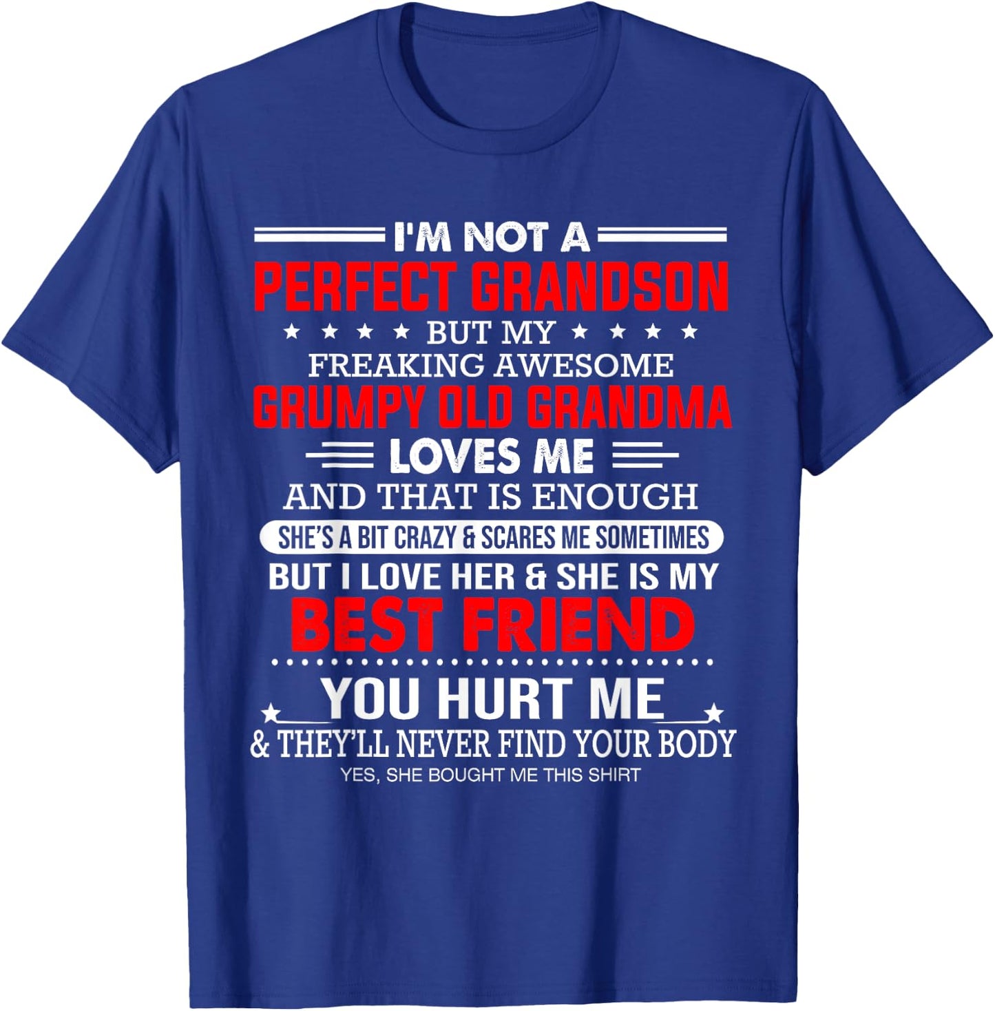 I'm not a Perfect Grandson but My Freaking Awesome Grandma T-Shirt - T-Shirt | Royal