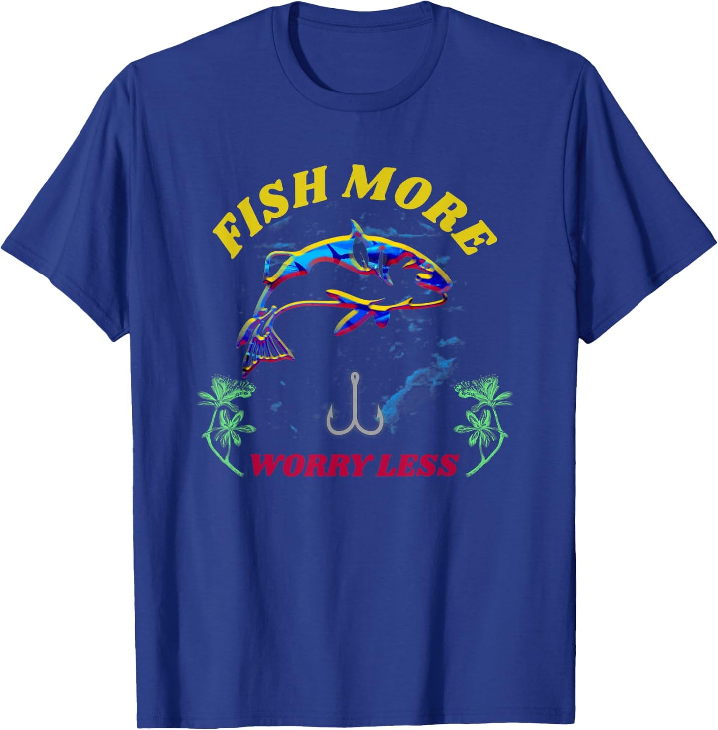 VINTAGE Distressed Fish More Worry Less SHIRT Fisherman GIFT T-Shirt - T-Shirt | Royal
