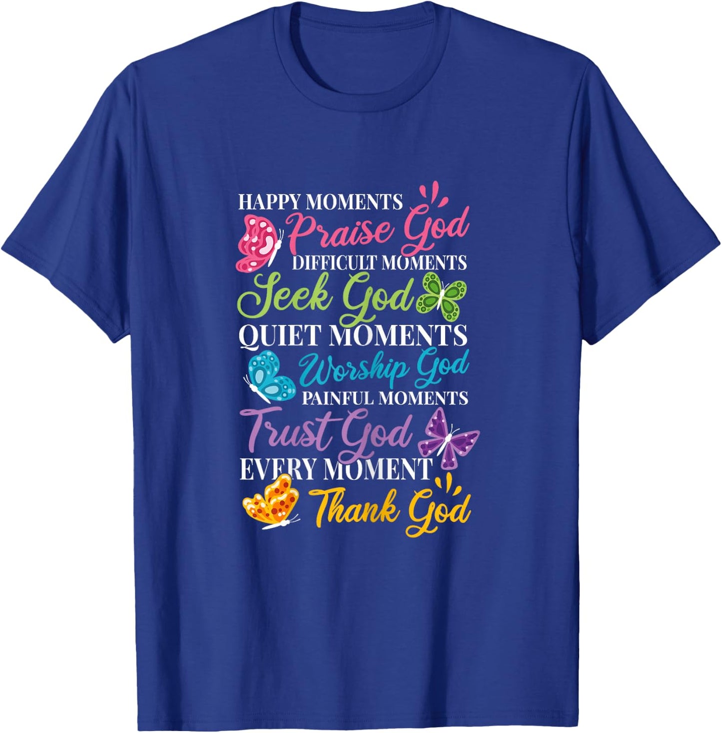 Praise Seek Worship Trust Thank God Bible Religous Quote T-Shirt - T-Shirt | Royal