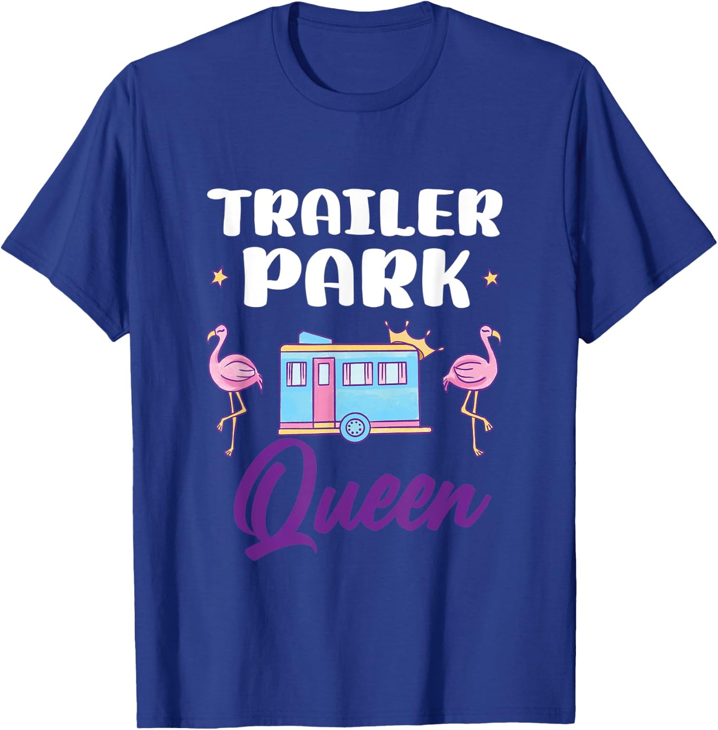 Funny Redneck Trailer Park Queen T-Shirt - T-Shirt | Royal