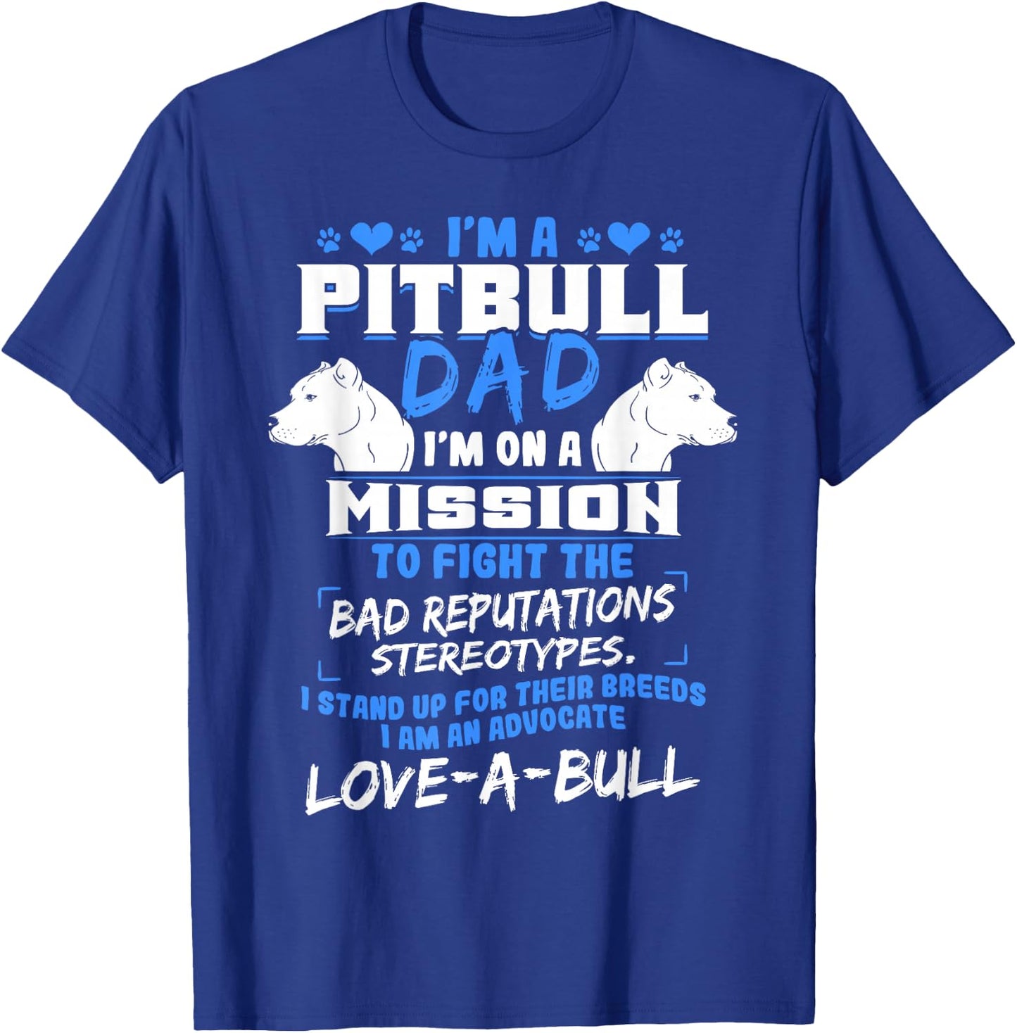Pitbull Pit Bull Terrier Owner Dog Lover Dad Breeders Daddy Men Women T-Shirt - T-Shirt | Royal