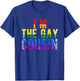 I'm The Gay Cousin Rainbow Distressed Grunge Text Funny T-Shirt - T-Shirt | Royal