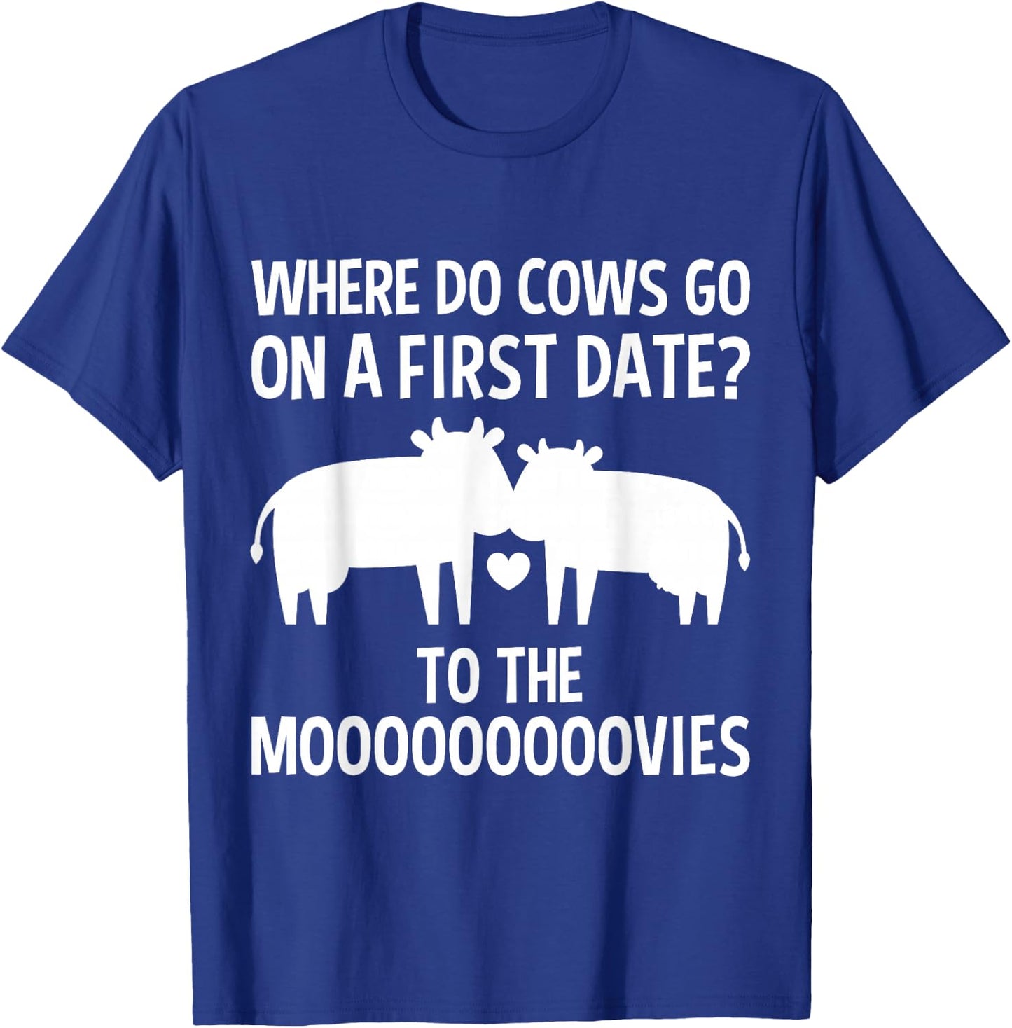 Funny Cow Design Cows Date in the Moovies Farming Pun Nerd T-Shirt - T-Shirt | Royal
