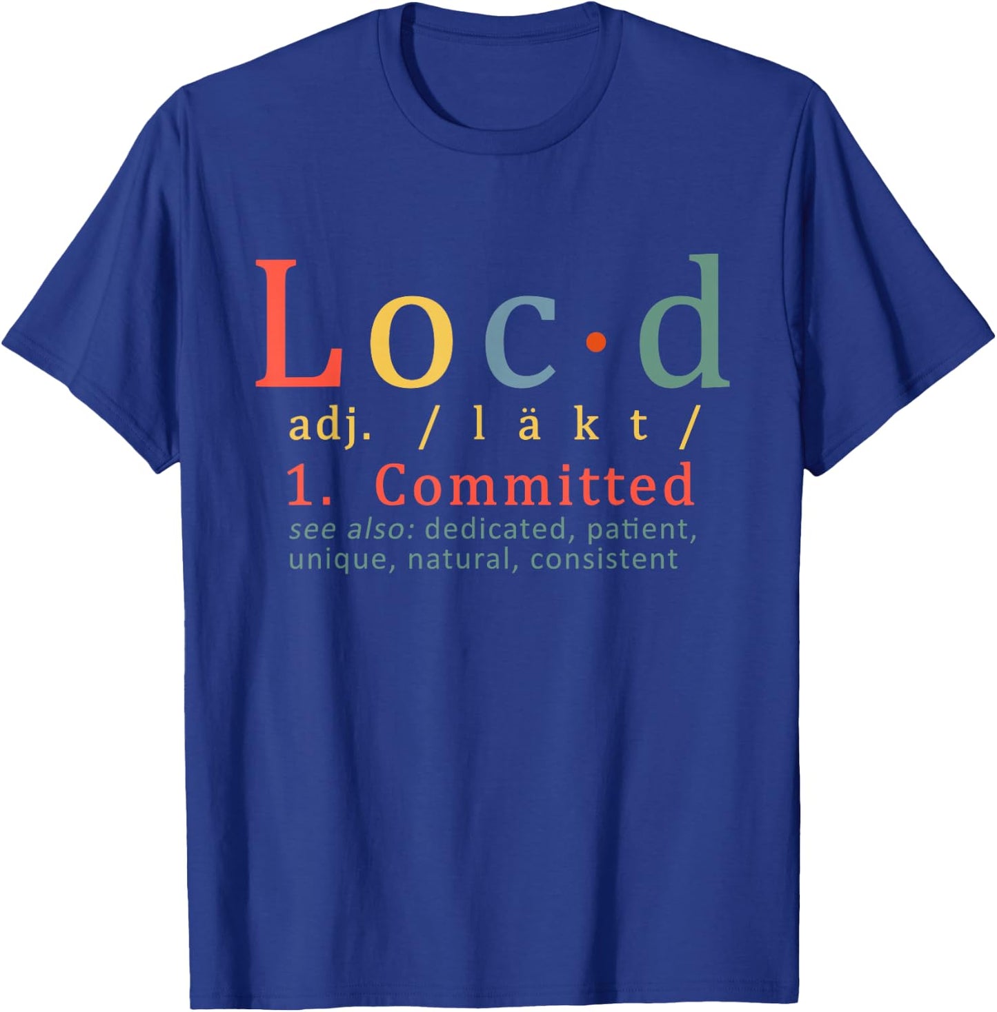 Loc'd Definition Funny T-Shirt - T-Shirt | Royal