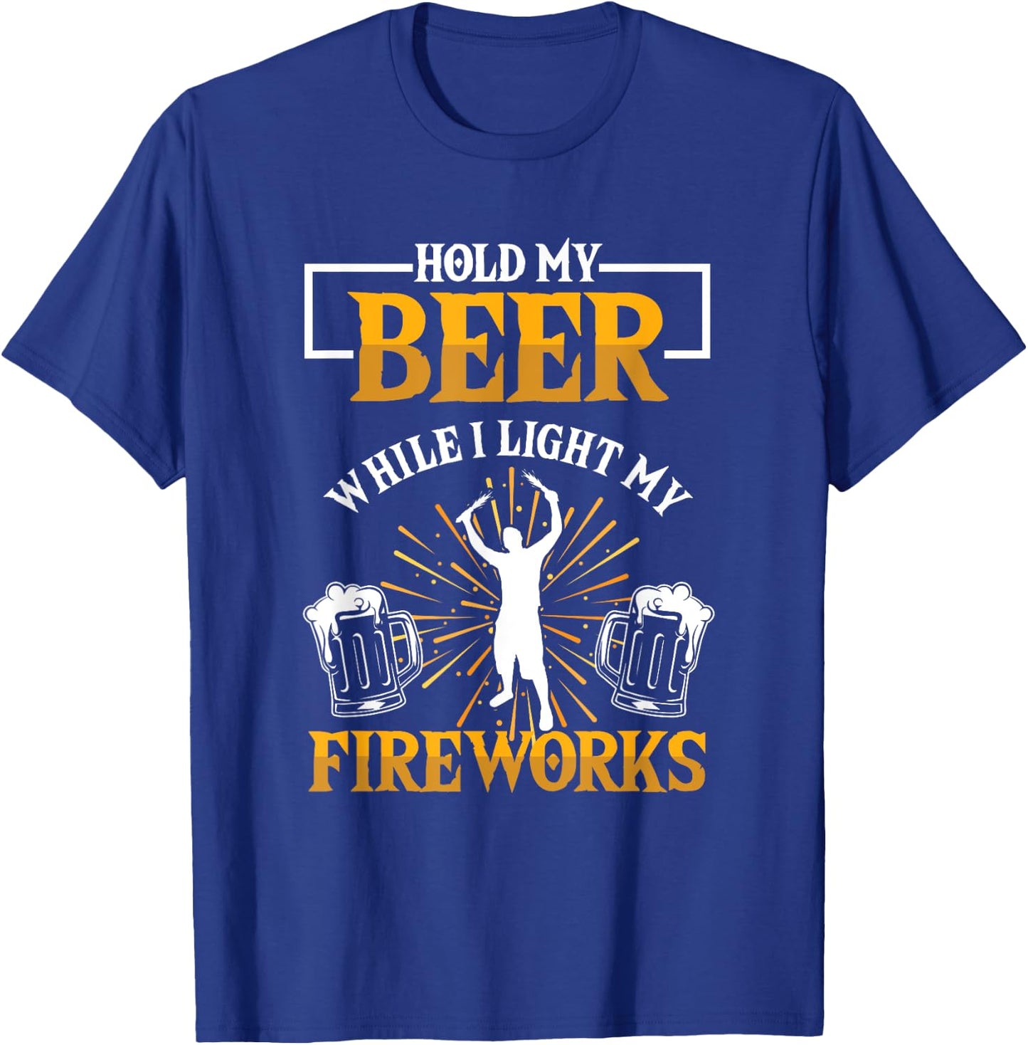 Keep My Beer While I Fire Fireworks Pyrotechnics T-Shirt - T-Shirt | Royal
