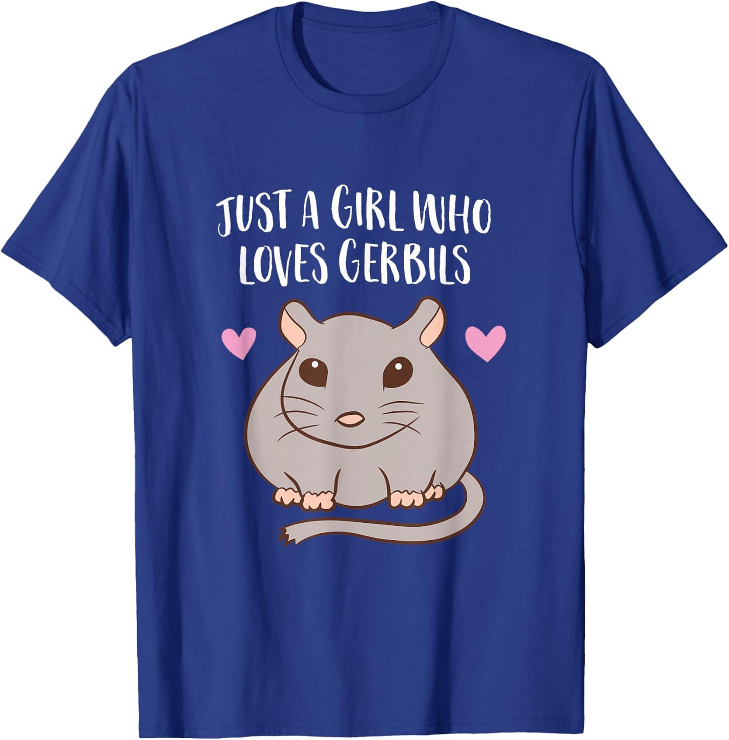 Gerbil Girl Pet Owner Gift Just a Girl Who Loves Gerbils T-Shirt - T-Shirt | Royal