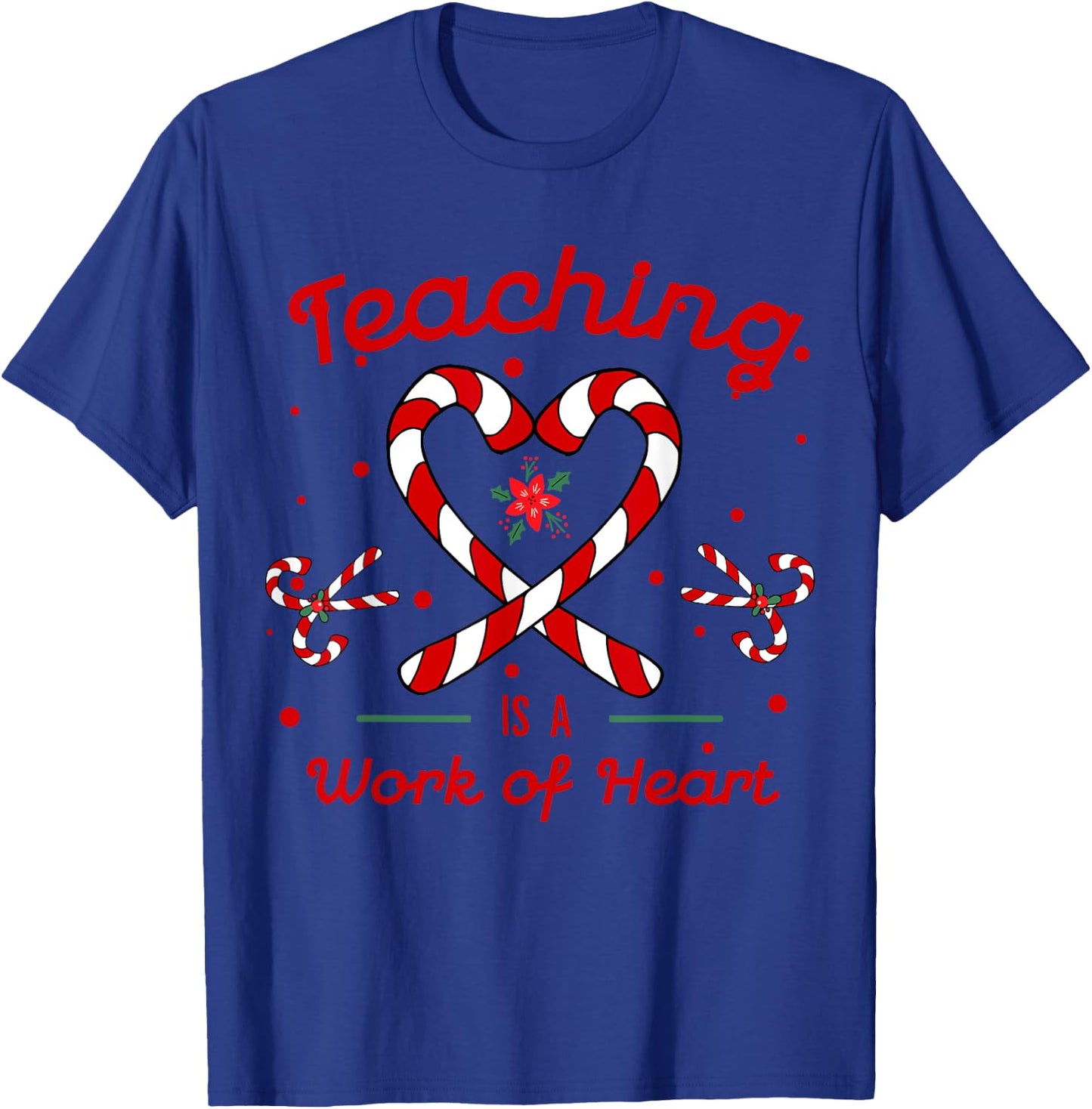 Teaching is a Work of Heart Christmas Teacher Candy Cane Women T-Shirt - T-Shirt | Royal
