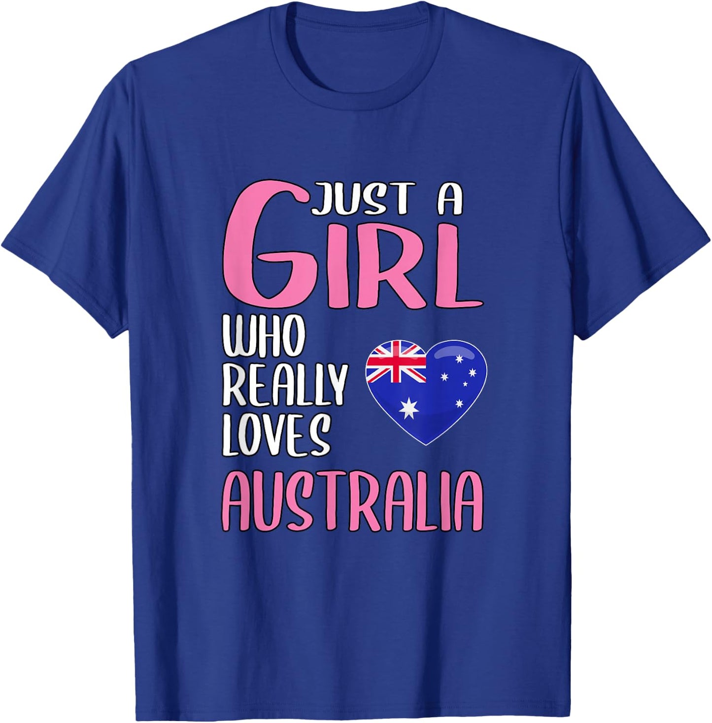 Travel Gift Just A Girl Who Really Loves Australia T-Shirt - T-Shirt | Royal