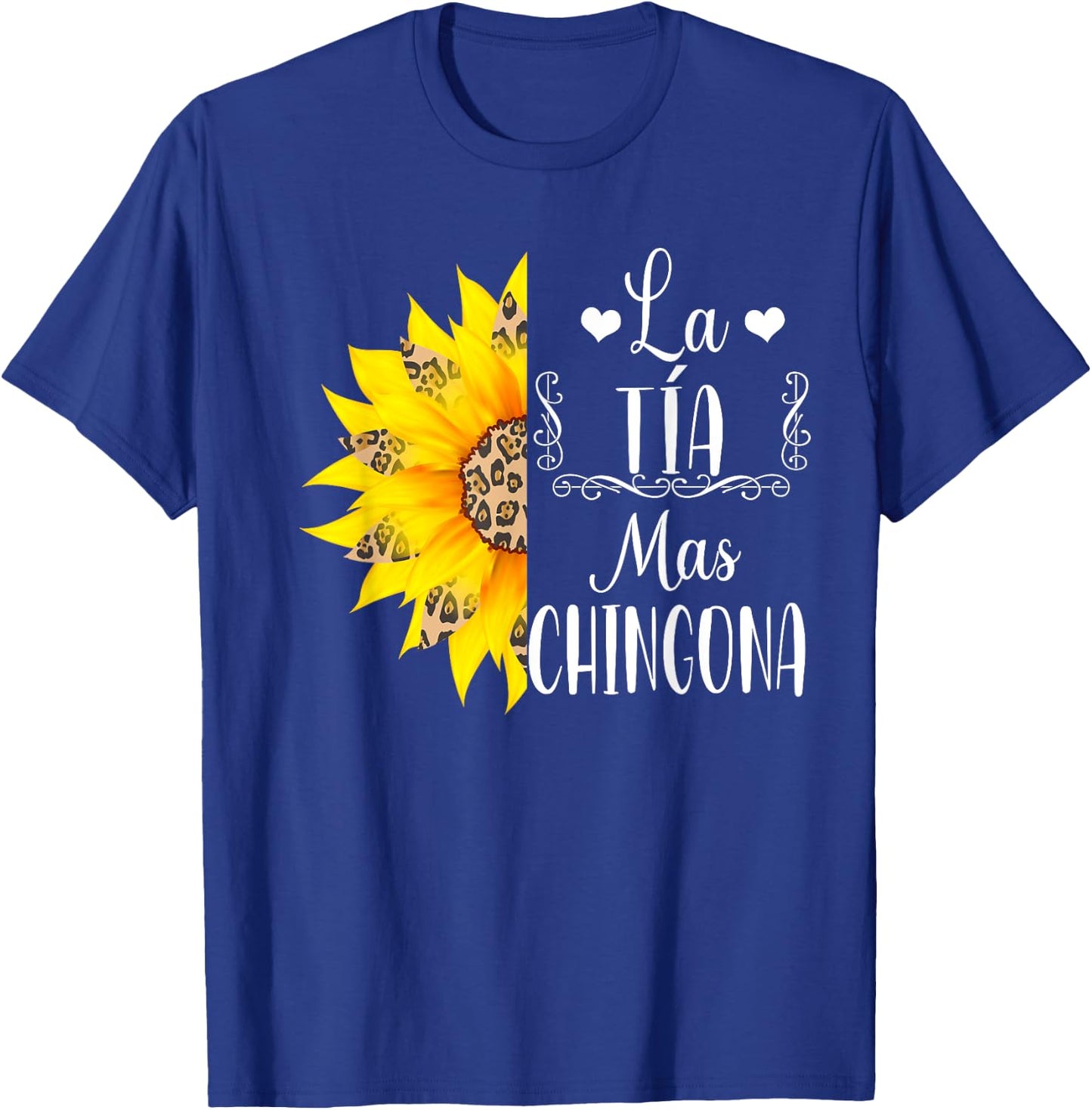 La Tia Mas Chingona Spanish Aunt Leopard Sunflower T-Shirt - T-Shirt | Royal