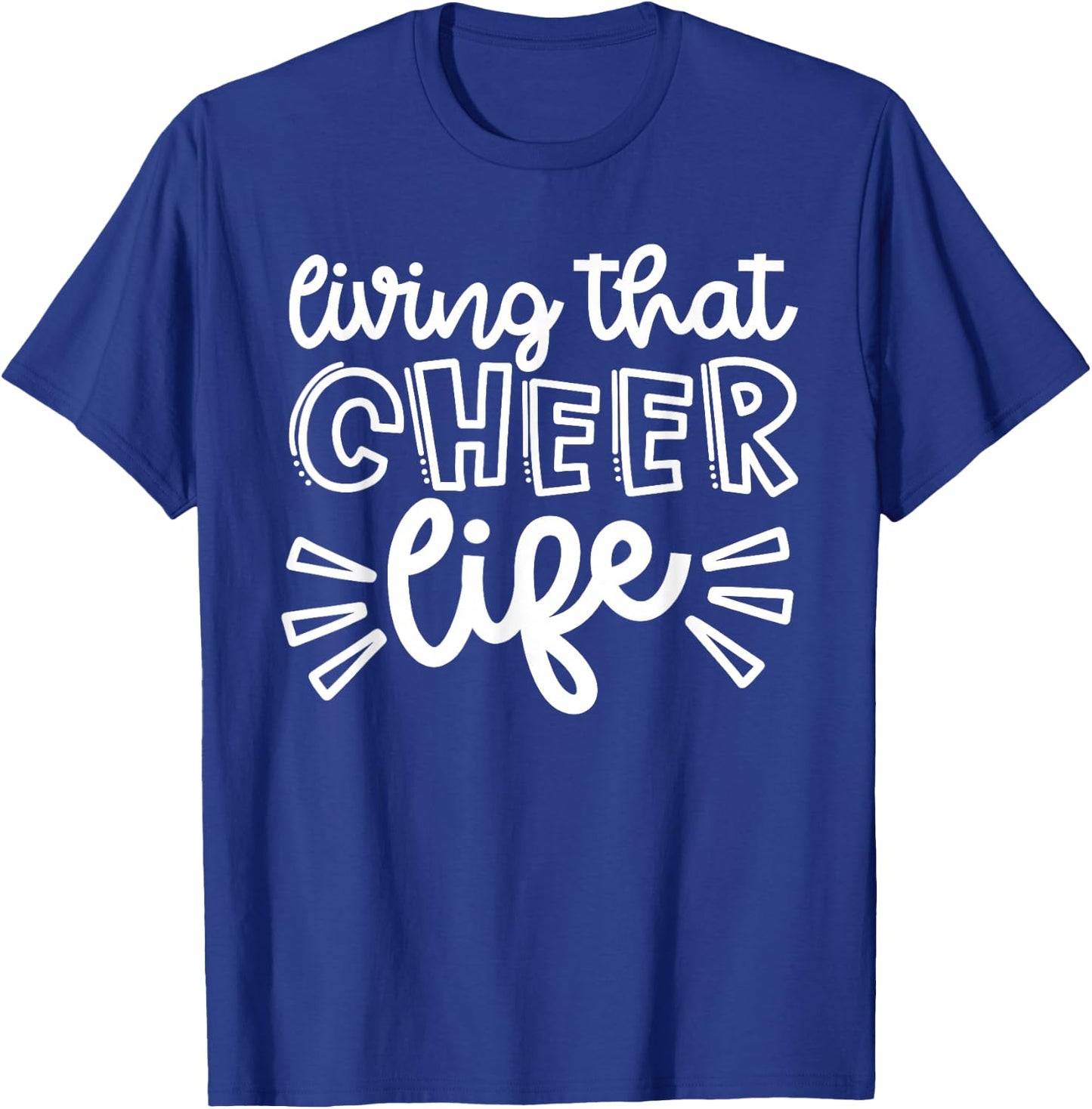 Living That Cheer Life Cheerleader Dance Cute Funny T-Shirt - T-Shirt | Royal