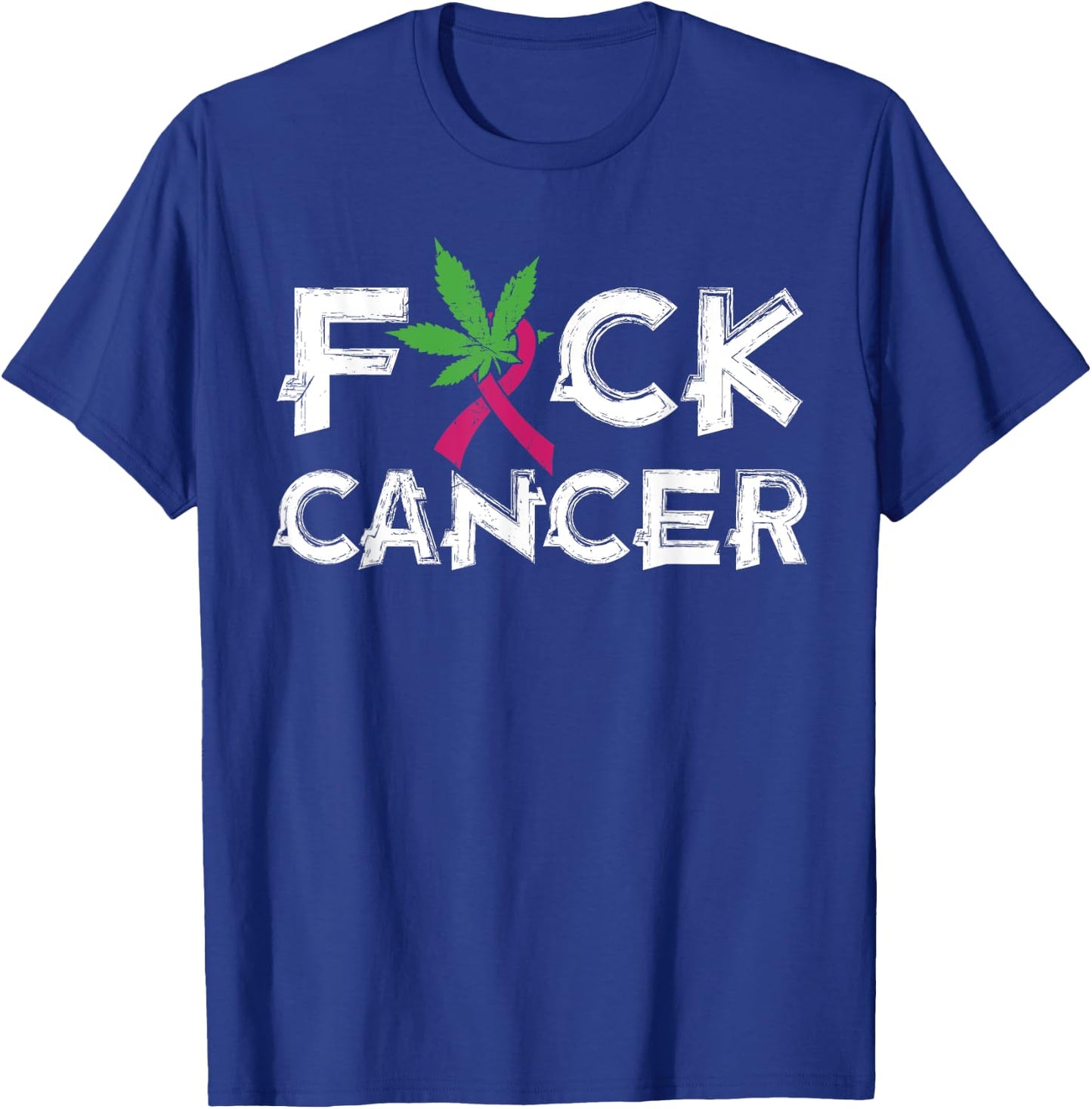 Pot Leaf Cannabis gift | Fuck Cancer gift T-Shirt - T-Shirt | Royal