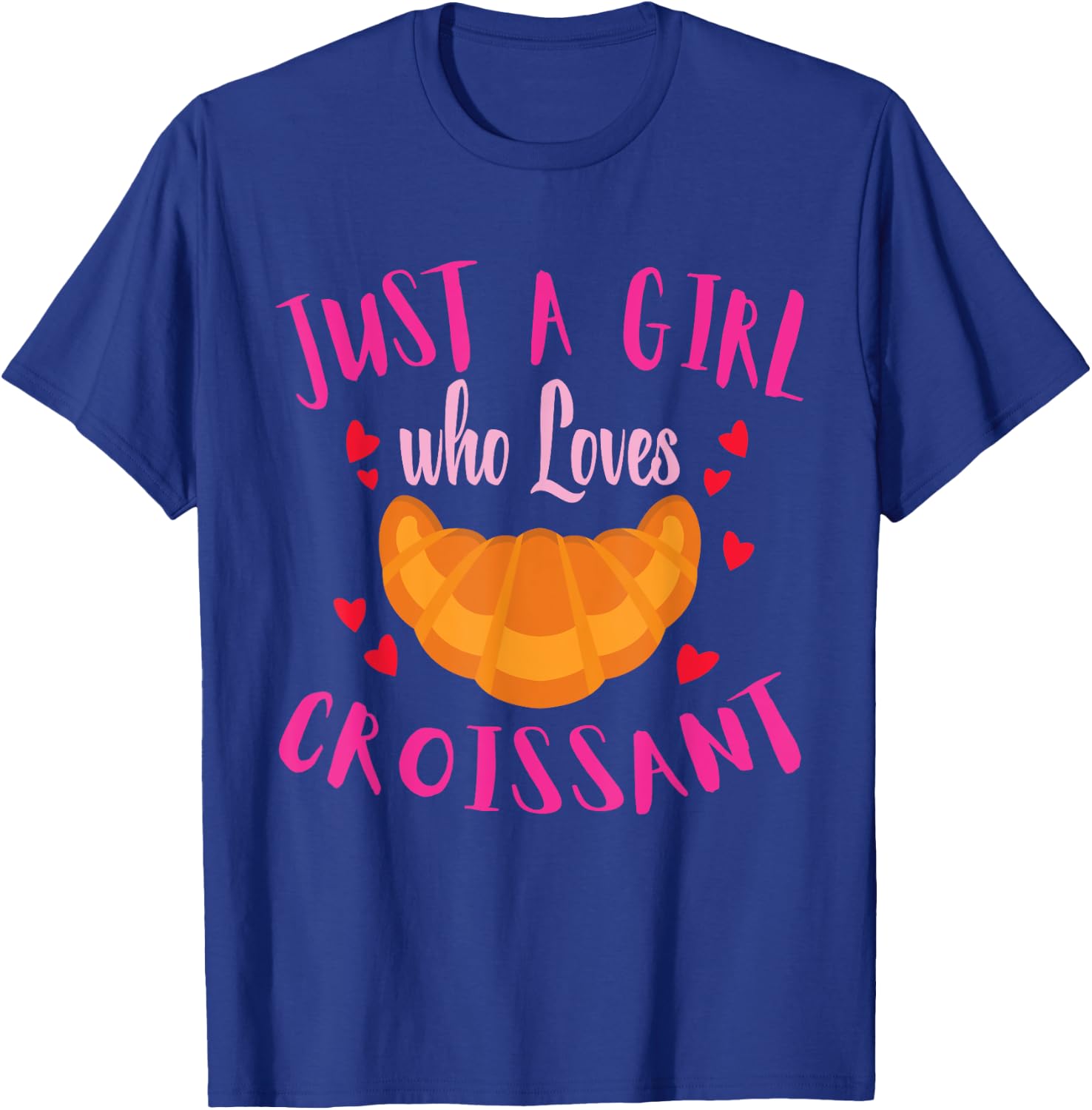 Just a Girl Who Loves Croissant Funny Food Shirt For Girls T-Shirt - T-Shirt | Royal