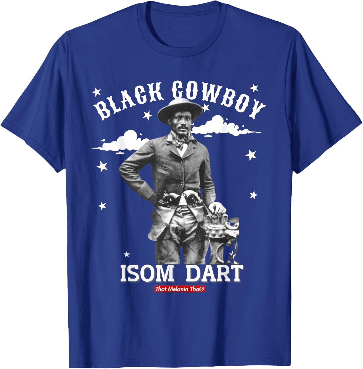 Black Cowboy Isom Dart African American Black Cowboy History T-Shirt - T-Shirt | Royal