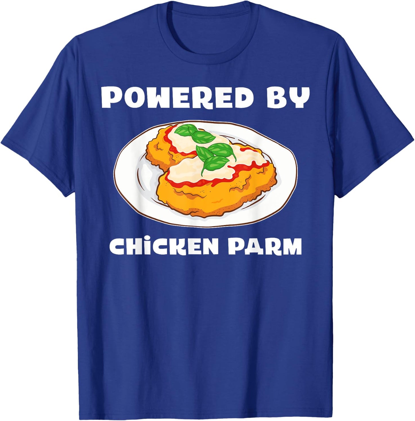 Italian Foodie Parmesan Powered By Chicken Parm T-Shirt - T-Shirt | Royal