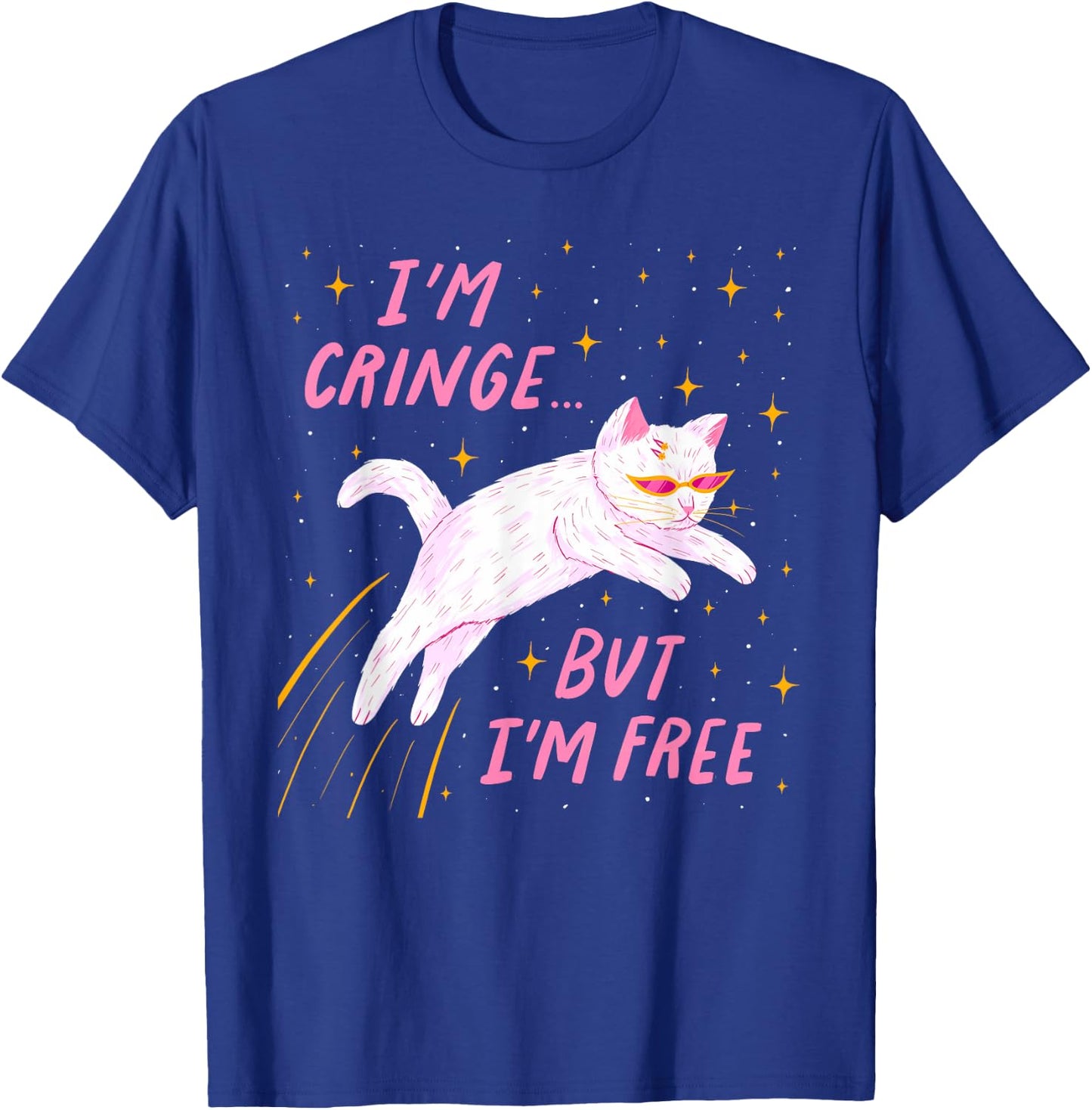 I'M CRINGE BUT I'M FREE Funny T-Shirt - T-Shirt | Royal