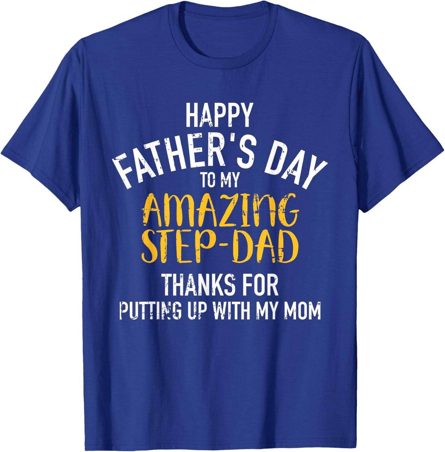 Happy father's day step dad T-Shirt - T-Shirt | Royal