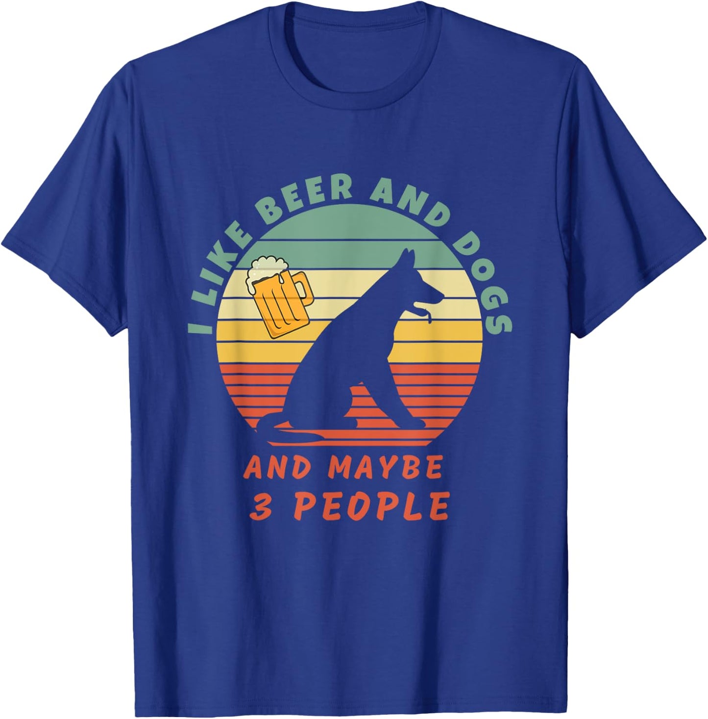 Funny I like beer and dogs and maybe 3 people Dog Beer Lover T-Shirt - T-Shirt | Royal