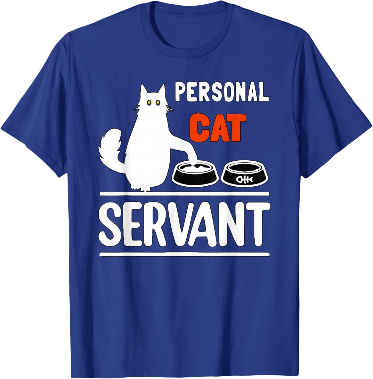 Personal Cat Servant T-Shirt - T-Shirt | Royal
