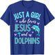 Just A Girl Who Loves Jesus and Dolphins Christian Cute T-Shirt - T-Shirt | Royal