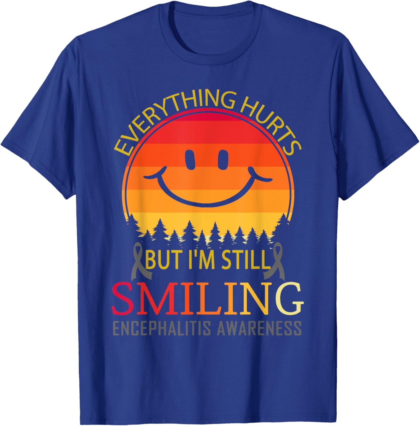 I'm still smiling Encephalitis Awareness T-Shirt - T-Shirt | Royal