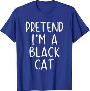 Pretend I'm A Black Cat Costume Halloween Simple Adult Kid T-Shirt - T-Shirt | Royal