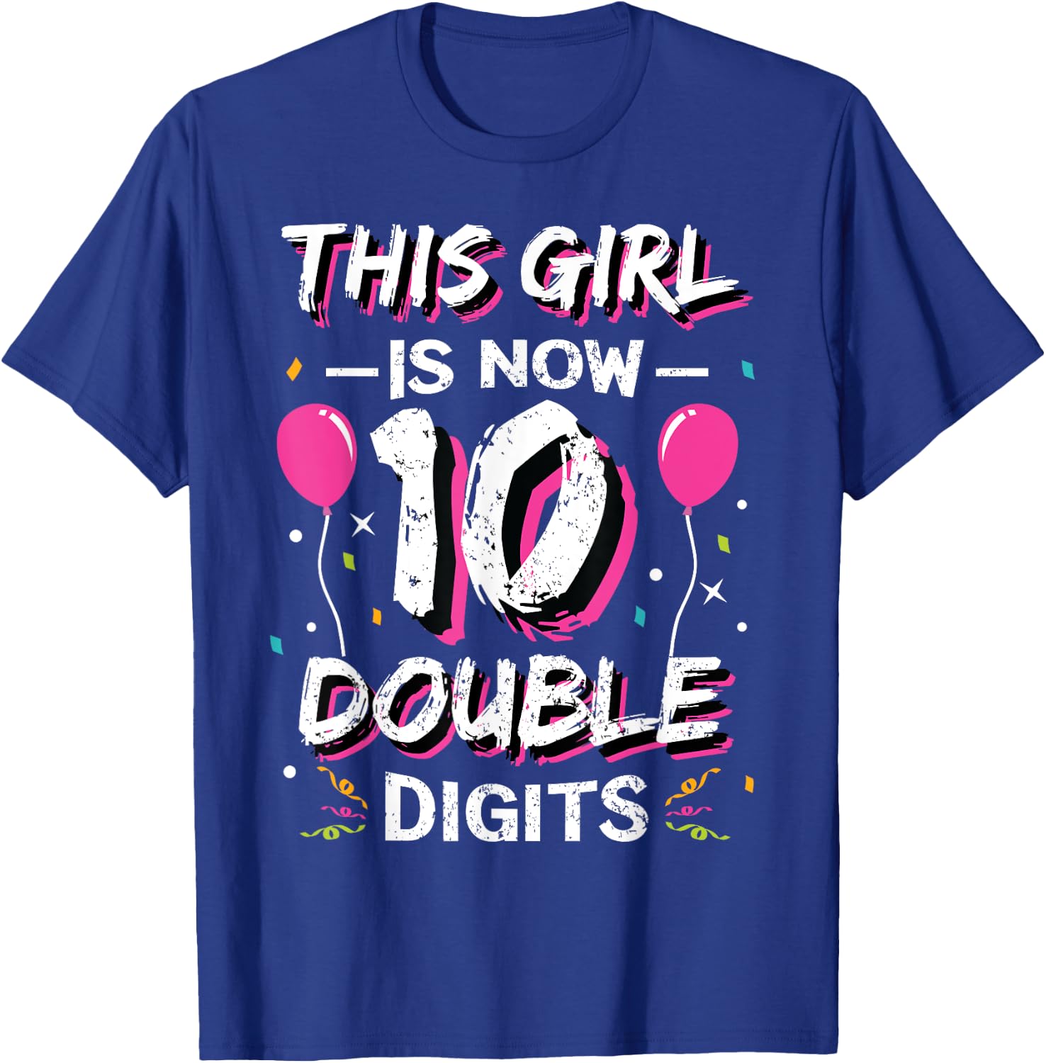 This Girl Is Now 10 Double Digits Shirt 10th birthday Gift T-Shirt - T-Shirt | Royal