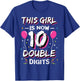 This Girl Is Now 10 Double Digits Shirt 10th birthday Gift T-Shirt - T-Shirt | Royal