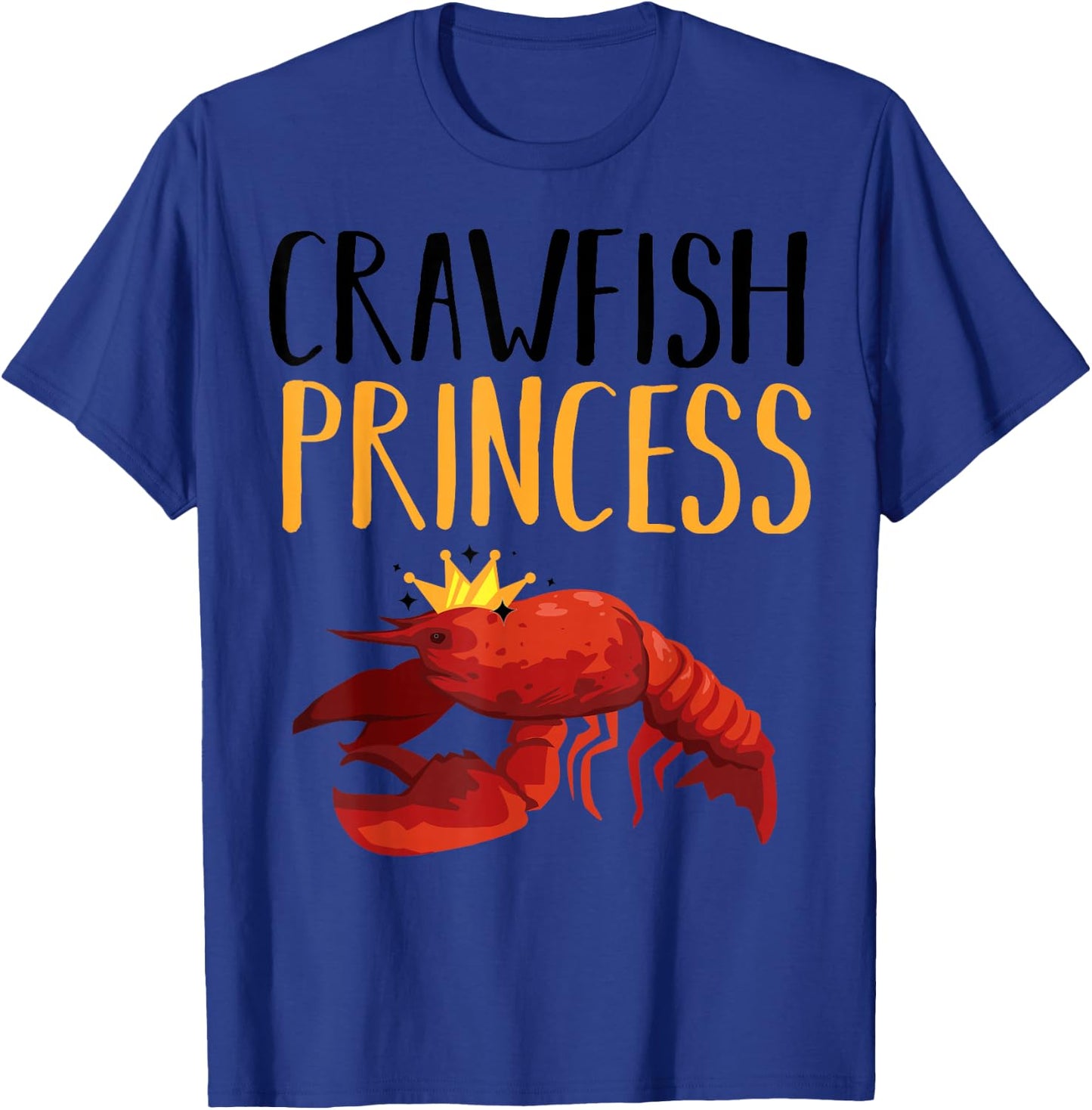 Funny Crawfish Gift Cool Crawfish Princess Girls T-Shirt - T-Shirt | Royal