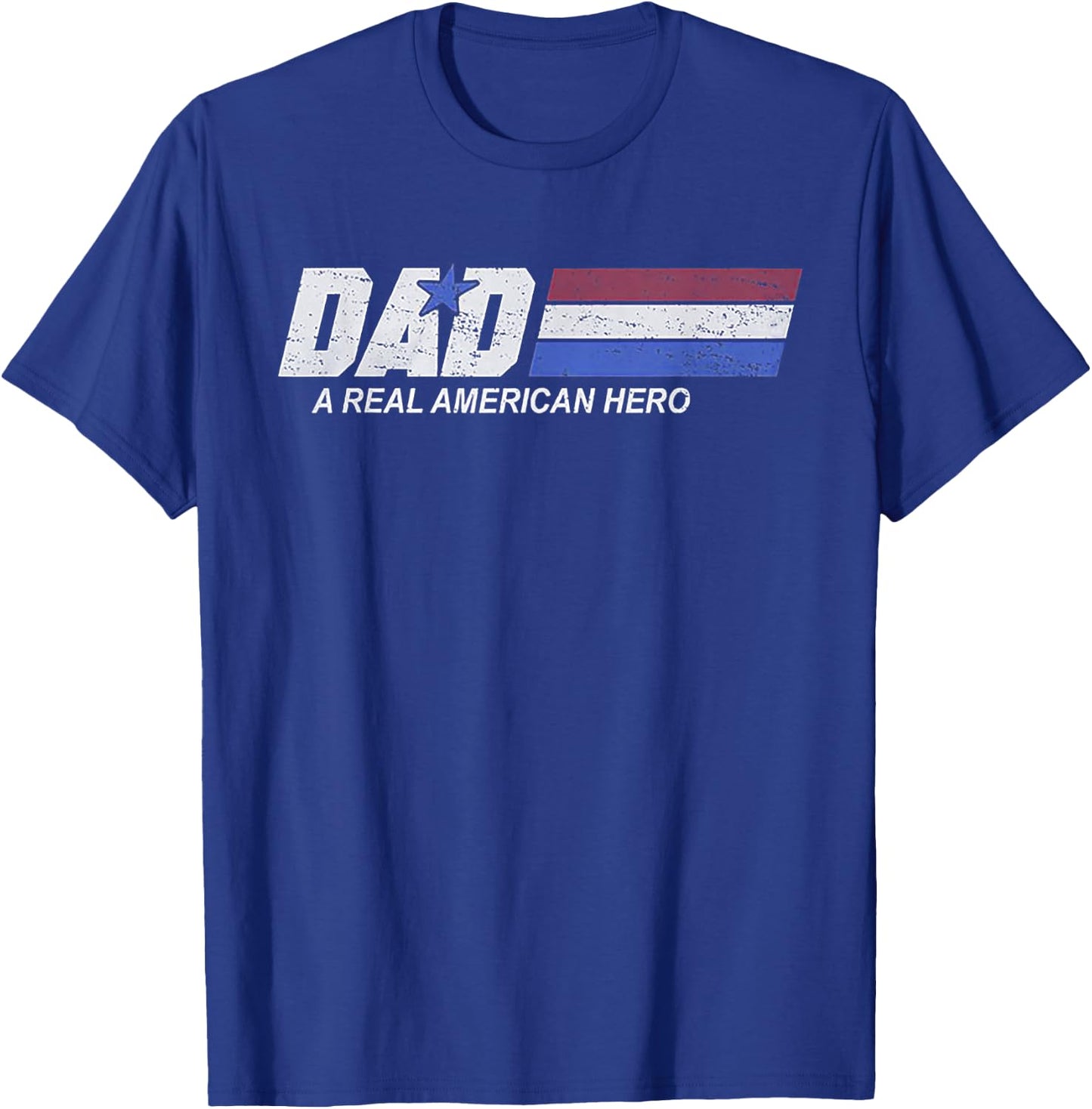 Dad A Real American Hero T-Shirt - T-Shirt | Royal