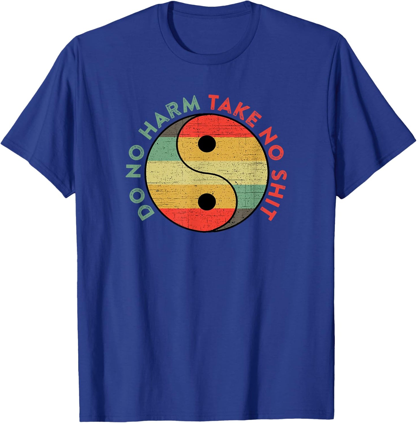 Do No Harm Take No Shit Funny Yin Yang Badass Yoga Teacher T-Shirt - T-Shirt | Royal