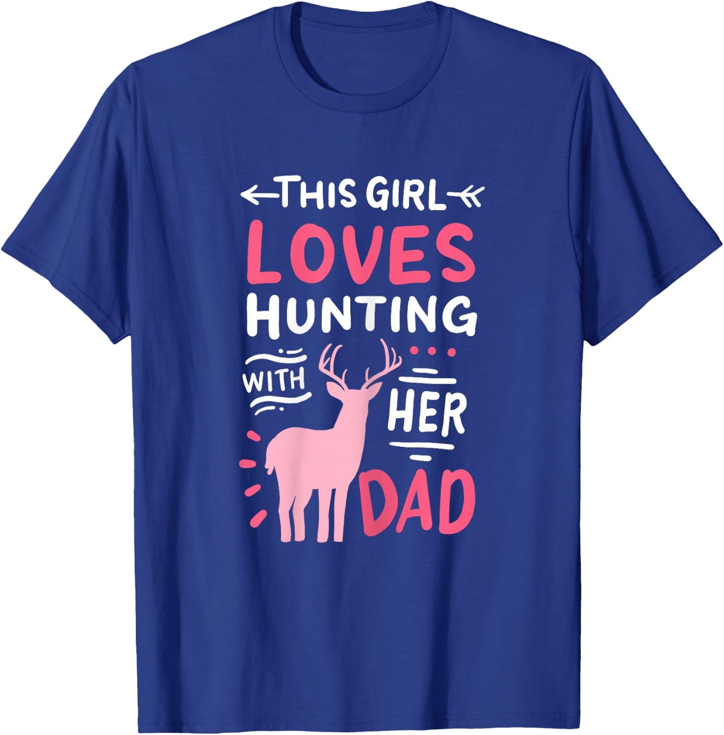 Hunting Girl with Her Dad Father's Day T-Shirt - T-Shirt | Royal