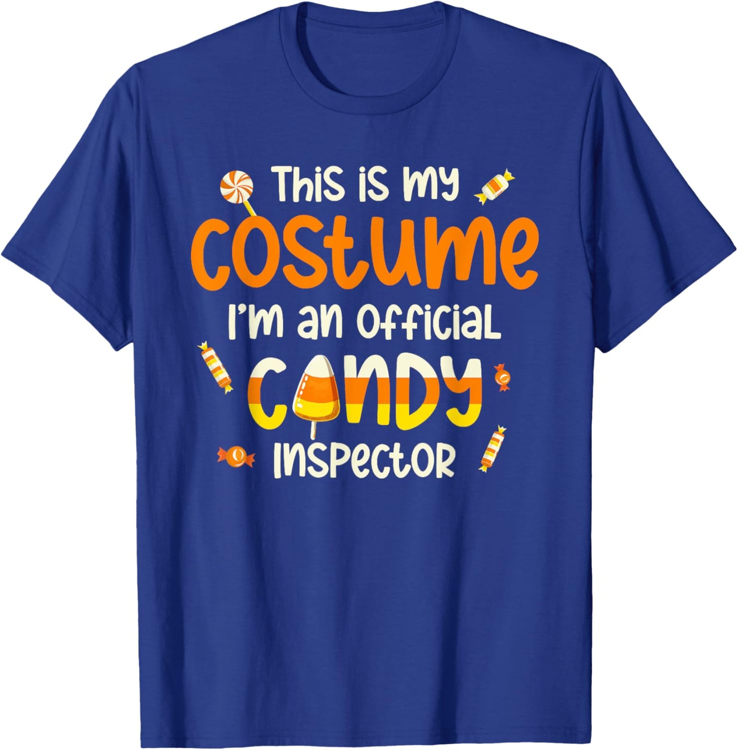 This Is My Costume I'm An Official Candy Inspector T-Shirt - T-Shirt | Royal
