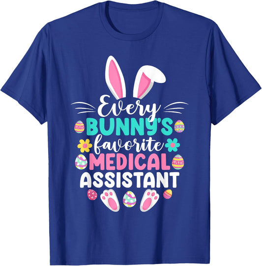 Every Bunny's Favorite Medical Assistant Funny Easter Day T-Shirt - T-Shirt | Royal