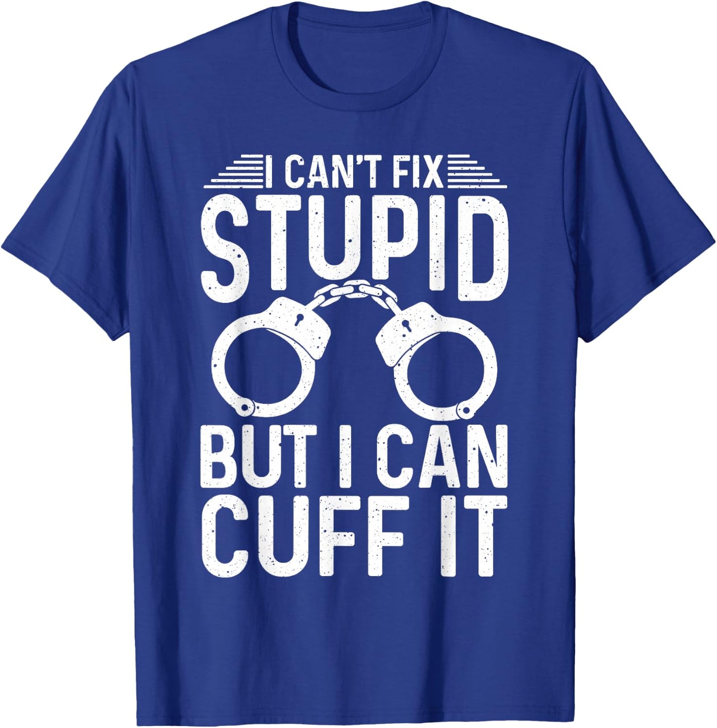 Cute Law Enforcer Sarcastic Humor Lover Designs -Adults Police Officer Humorous Black Medium T-Shirt - T-Shirt | Royal