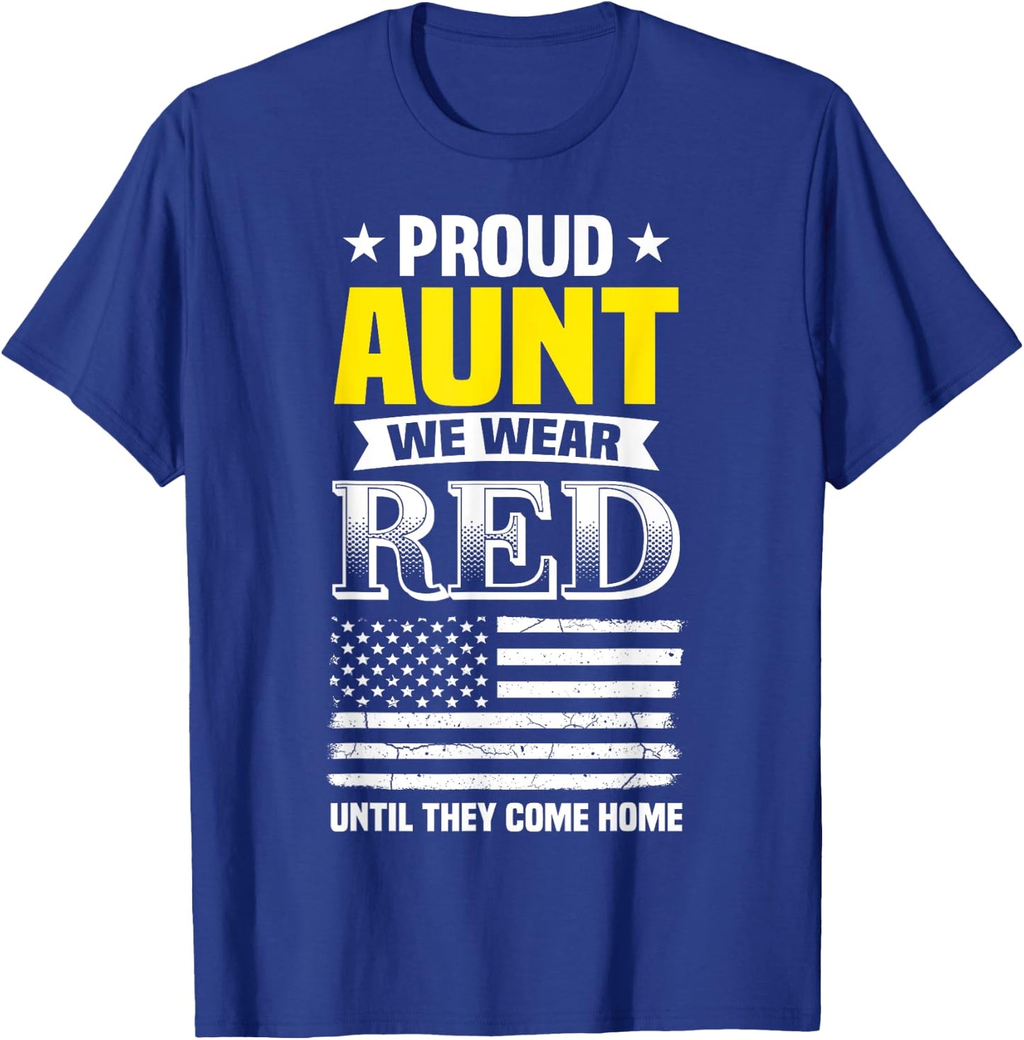 Proud Aunt Of Deployed Nephew Red Friday Family Shirt T-Shirt - T-Shirt | Royal