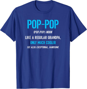 Pop-Pop Gift: Like A Regular Funny Definition Much Cooler T-Shirt - T-Shirt | Royal