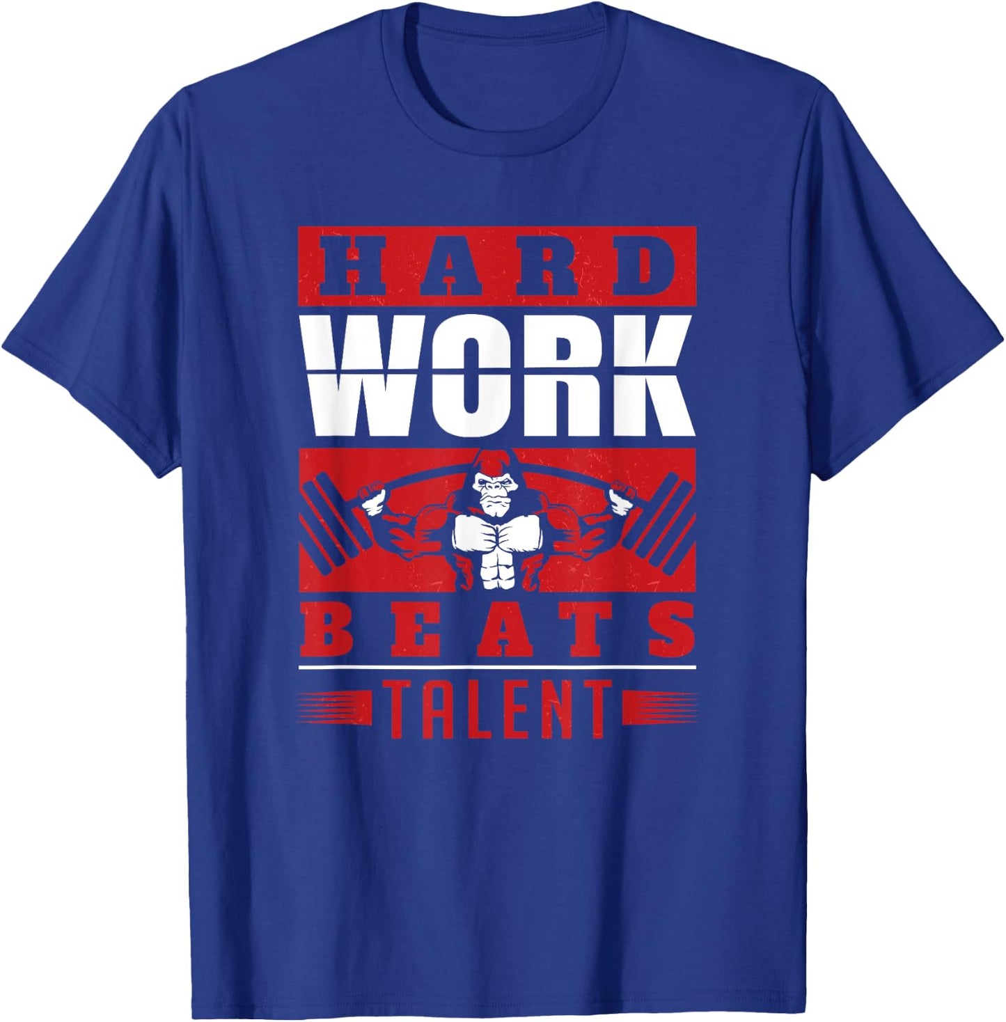Hard Work Beats Talent Motivational Fitness Gym Workout T-Shirt - T-Shirt | Royal