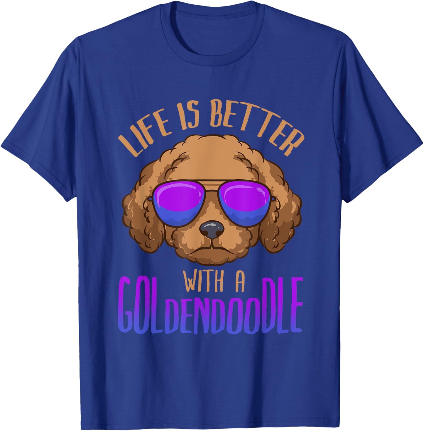 Life Is Better With a Goldendoodle Cute Doodle Dog T-Shirt - T-Shirt | Royal