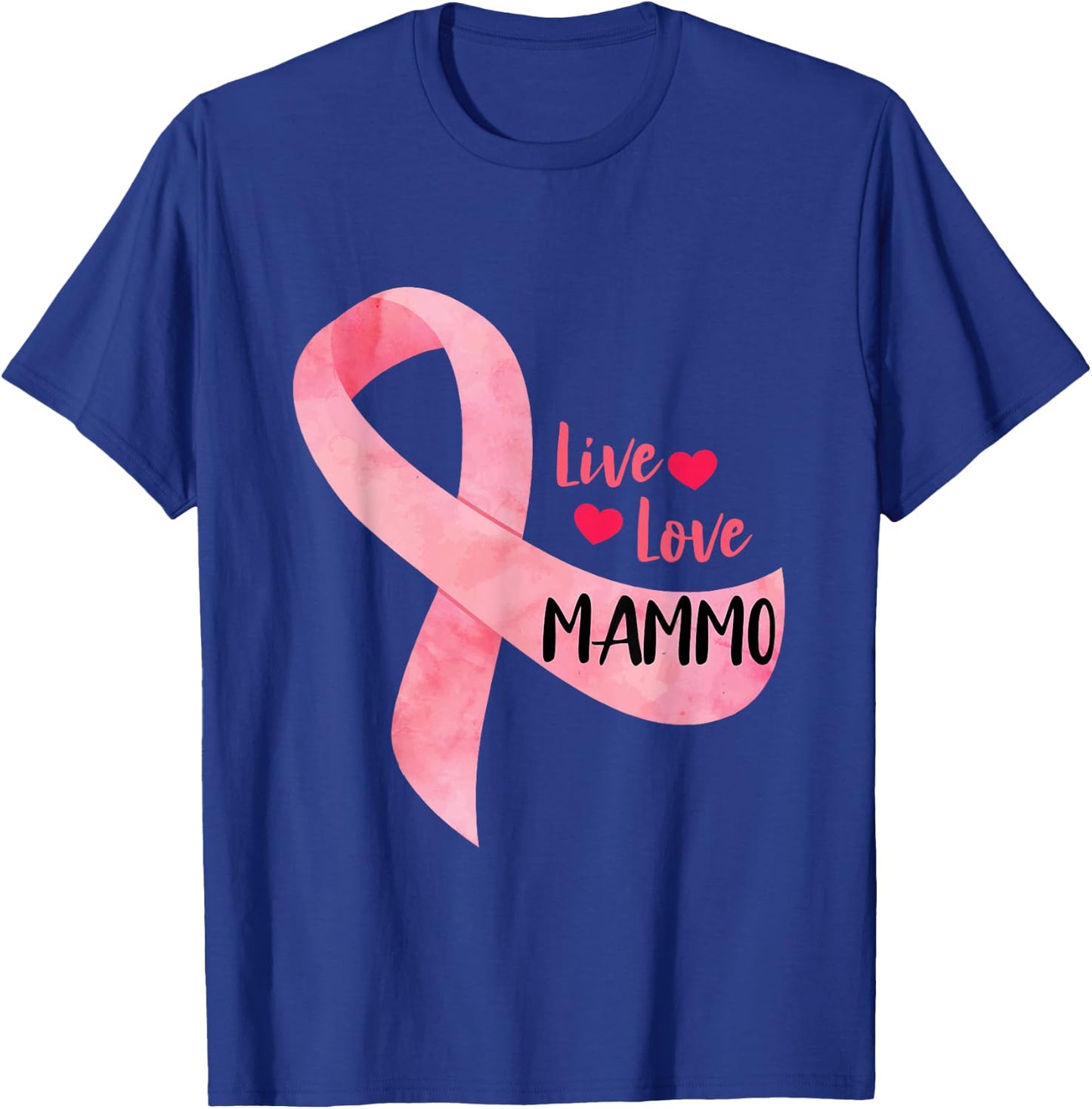 Live Love Mammo Pink Ribbon Mammo Technologist Appreciation T-Shirt - T-Shirt | Royal