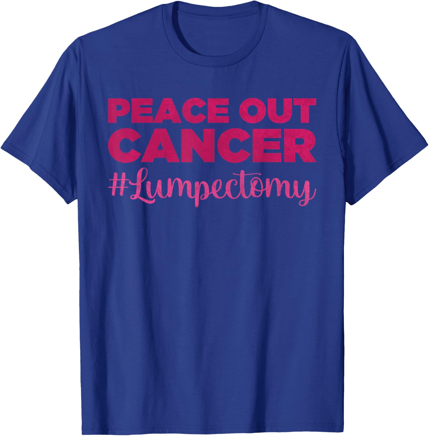 Peace Out Cancer - Funny Lumpectomy Awareness - Lumpectomy T-Shirt - T-Shirt | Royal