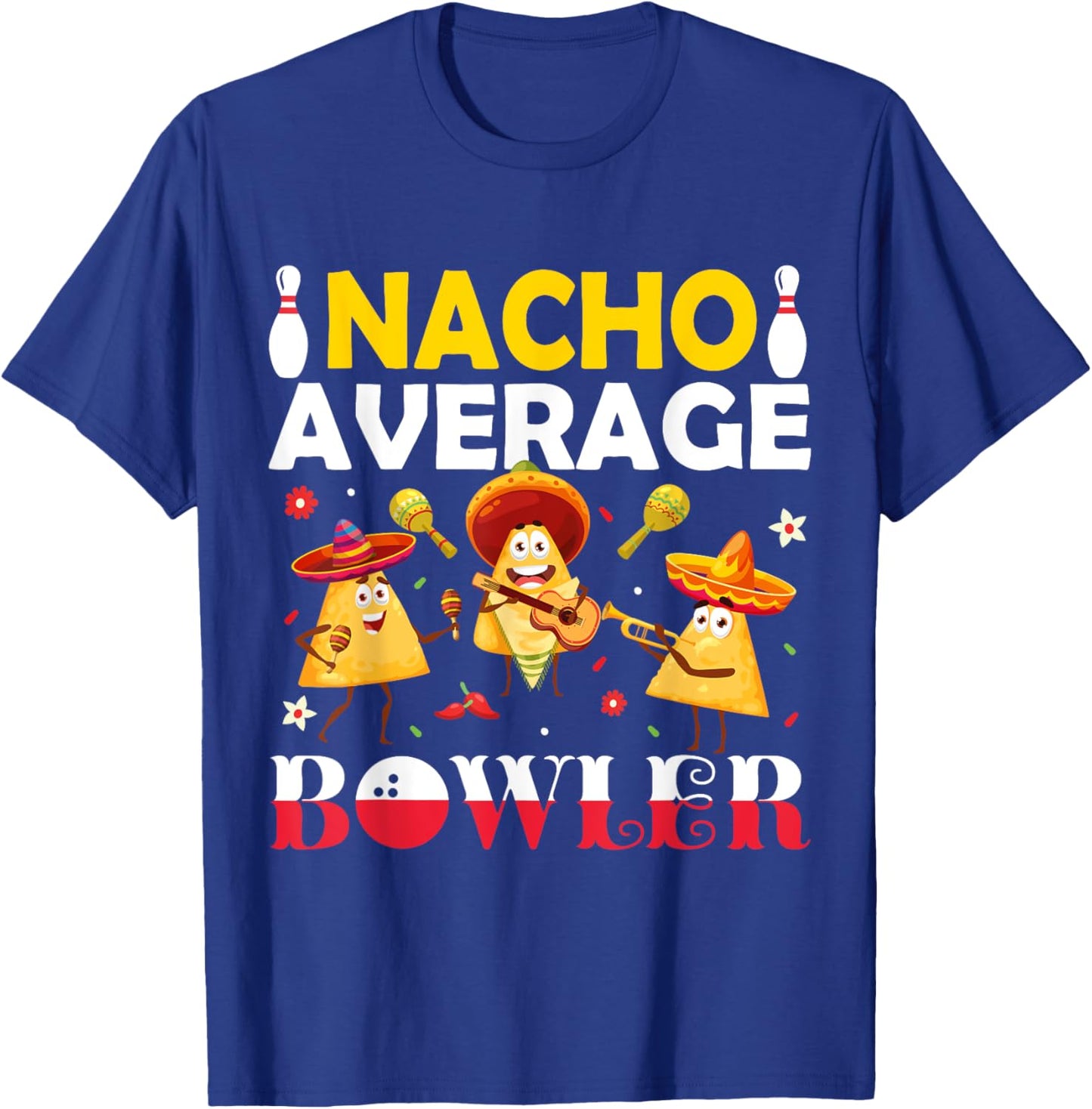 Nacho Average Bowler Mexican Fiesta Cinco de Mayo Moustache T-Shirt - T-Shirt | Royal