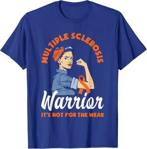 Multiple Sclerosis Warrior It's Not For The Weak MS T-Shirt - T-Shirt | Royal