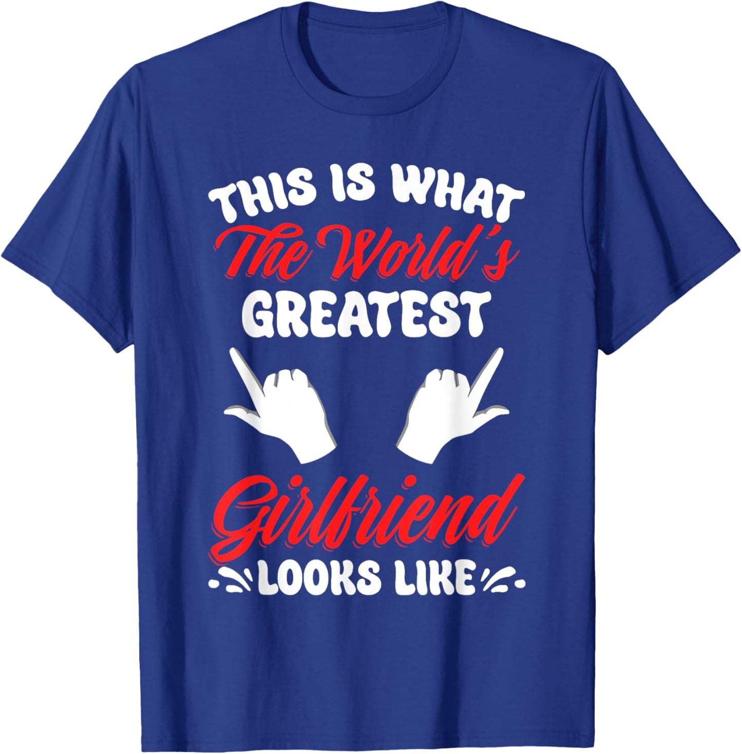 World's Greatest Girlfriend National Girlfriend Day Best GF T-Shirt - T-Shirt | Royal