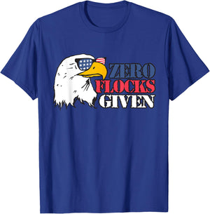 Zero Flocks Given Eagle Shirt 4th of July Patriotic T Shirt T-Shirt - T-Shirt | Royal