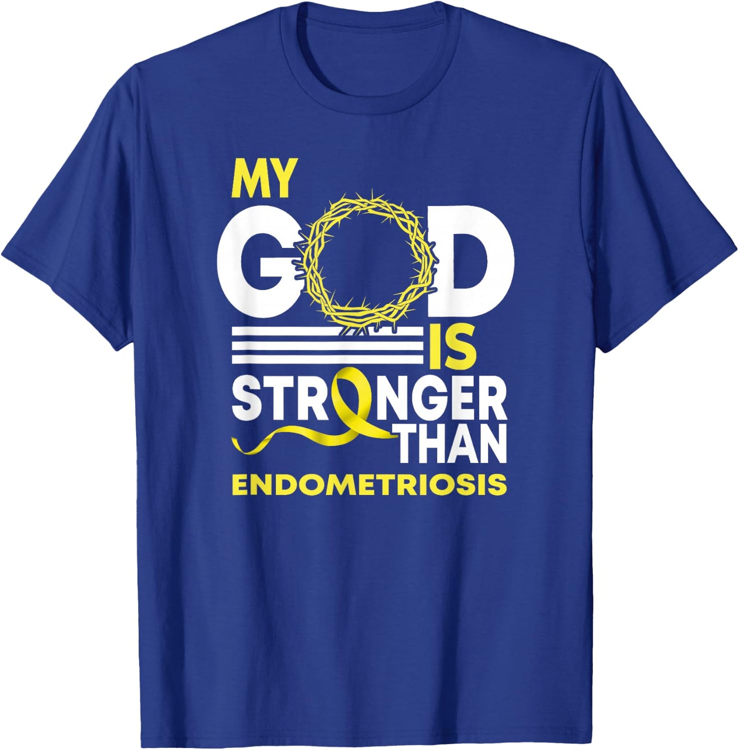 Faith My God Is Stronger Than Endometriosis Awareness T-Shirt - T-Shirt | Royal